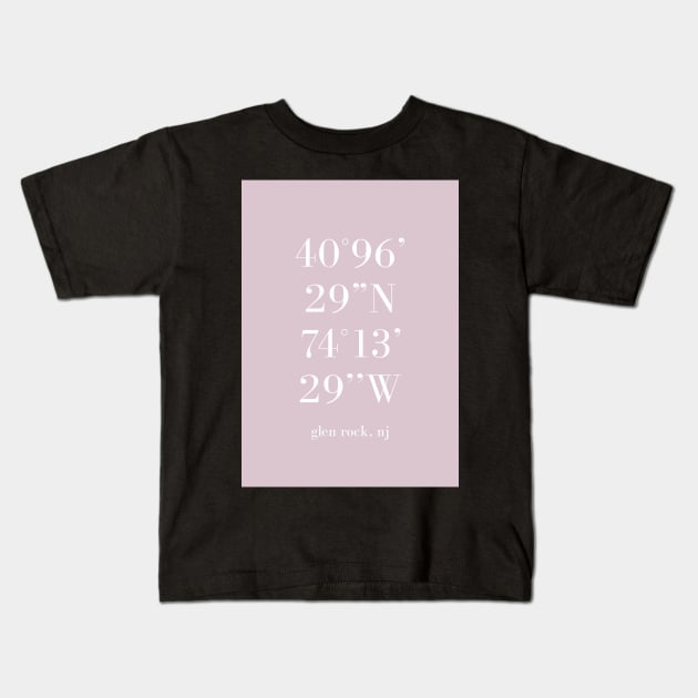 Glen Rock New Jersey Longitude and Latitude Pink Kids T-Shirt by Claireandrewss
